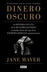 DINERO OSCURO. LA HISTORIA OCULTA DE LOS MULTIMILLONARIOS ESCONDIDOS DETRÁS DEL AUGE DE LA EXTREMA DERECHA NORTEAMERICANA