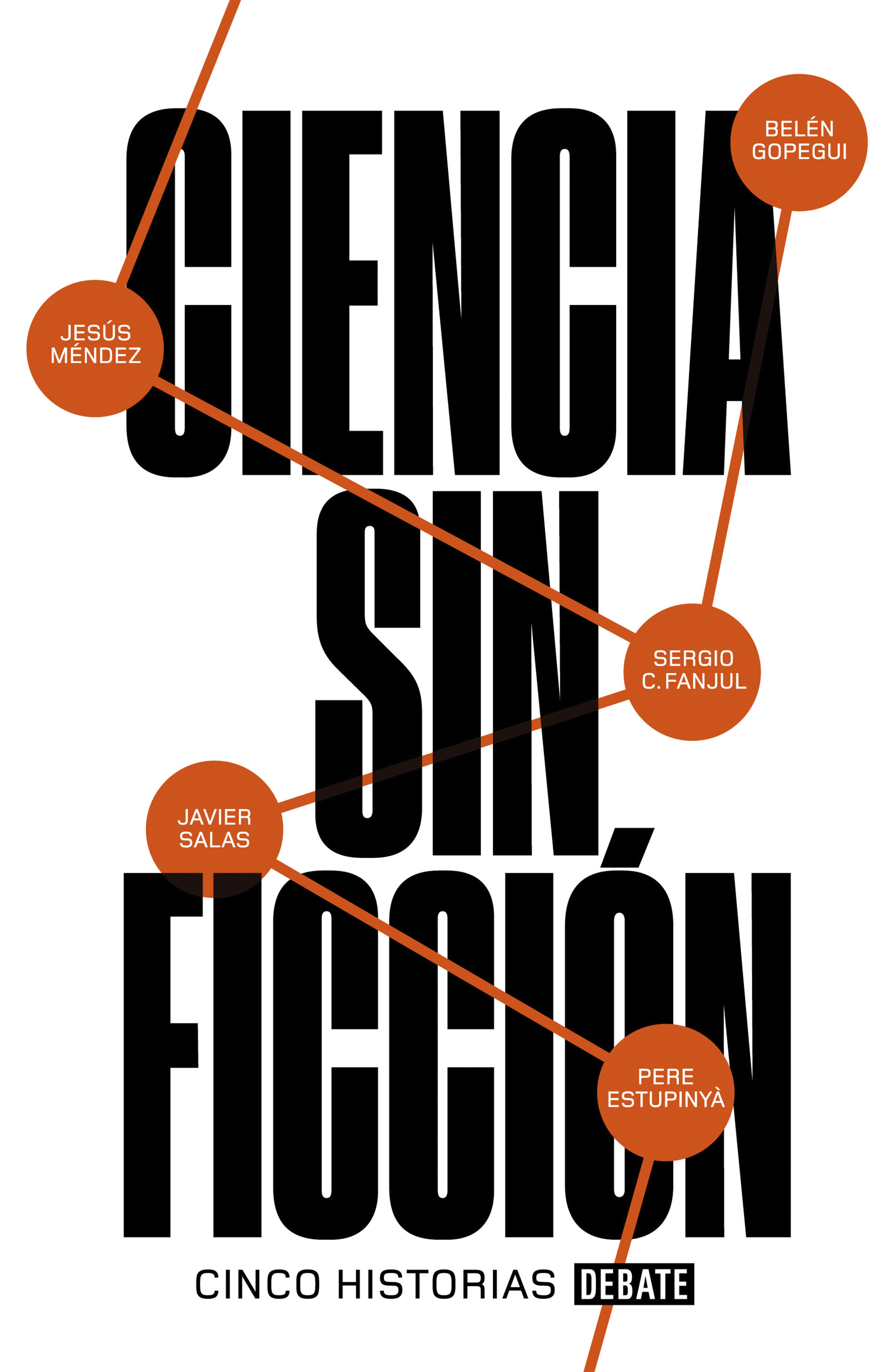 CIENCIA SIN FICCIÓN. CINCO HISTORIAS