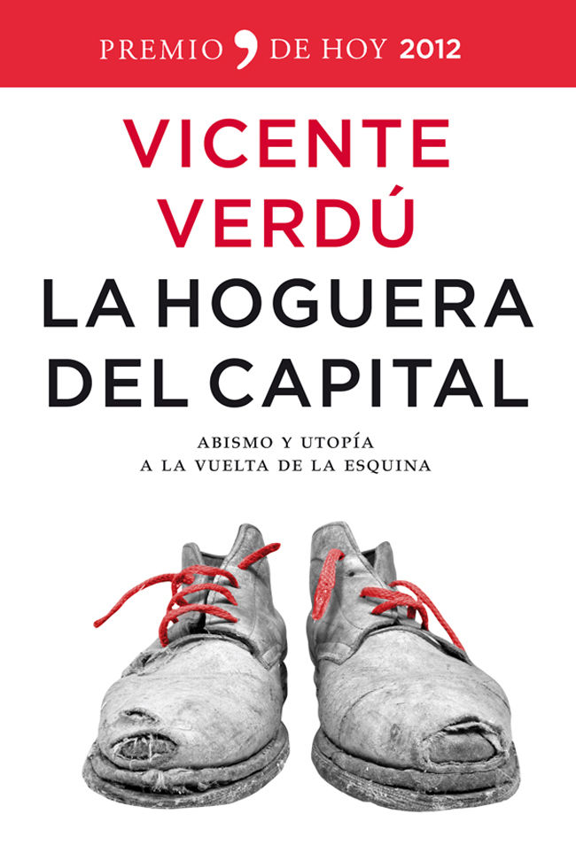 LA HOGUERA DEL CAPITAL. ABISMO Y UTOPÍA A LA VUELTA DE LA ESQUINA