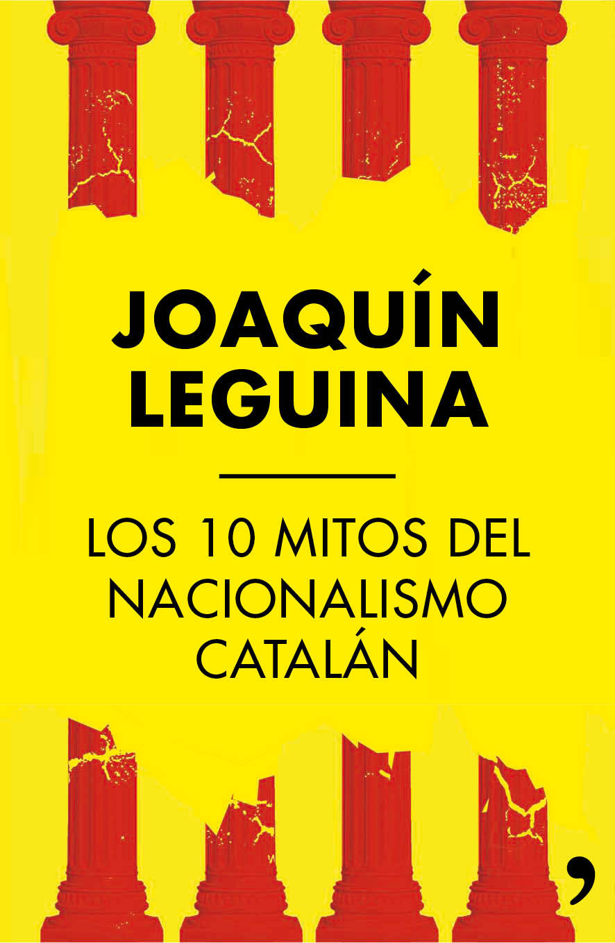 LOS 10 MITOS DEL NACIONALISMO CATALÁN. 