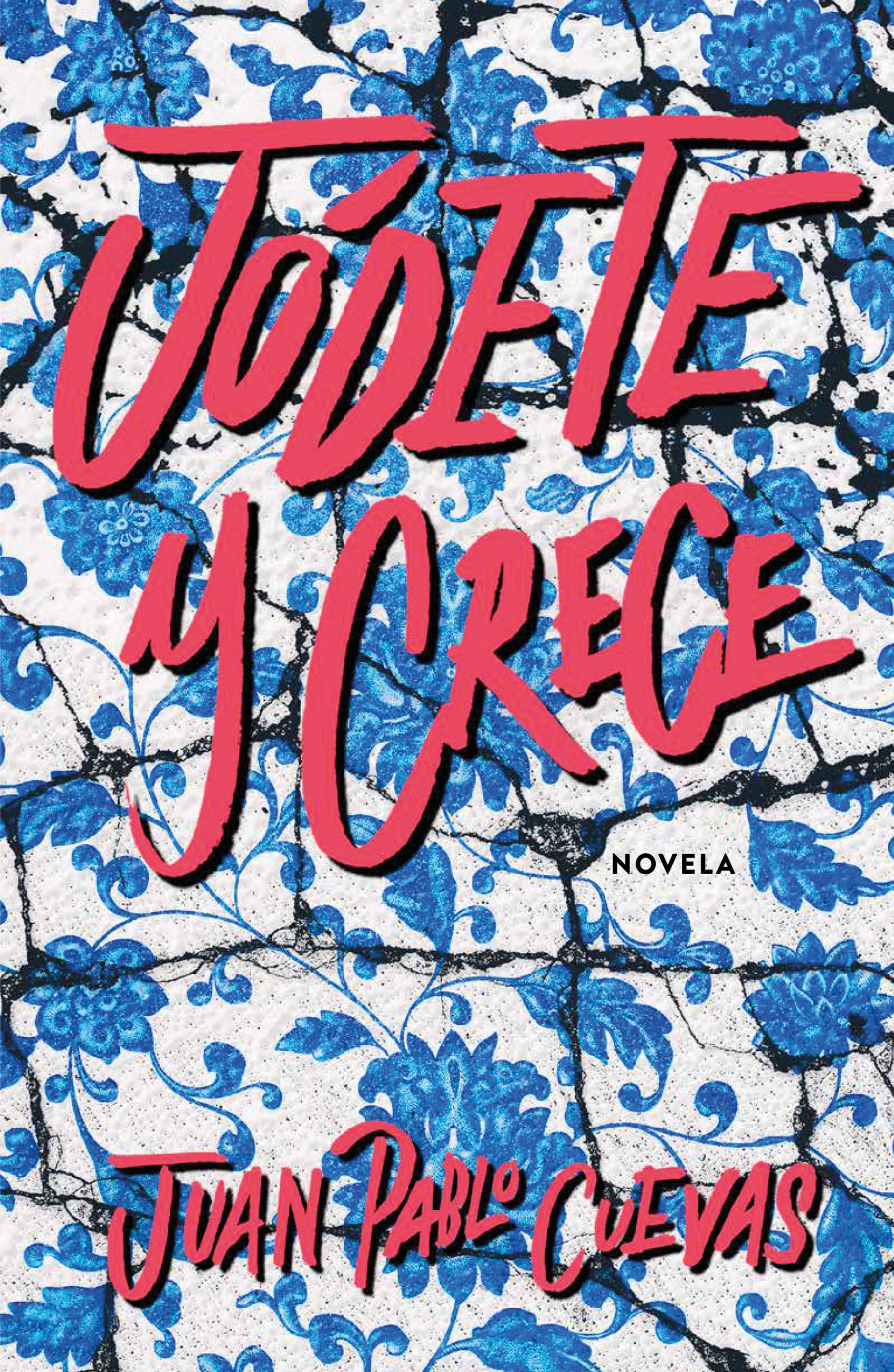 JÓDETE Y CRECE.