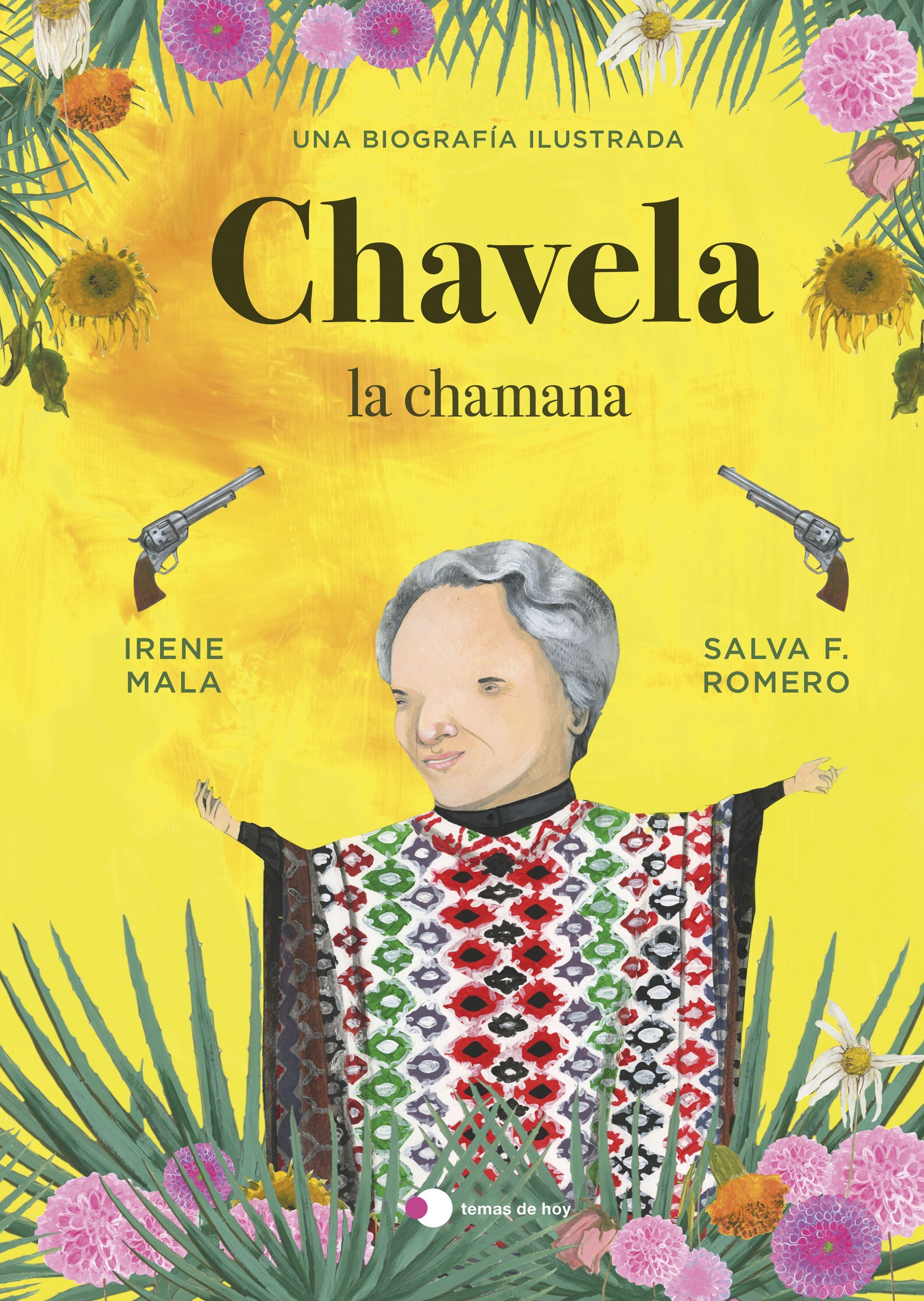 CHAVELA, LA CHAMANA. UNA BIOGRAFÍA ILUSTRADA