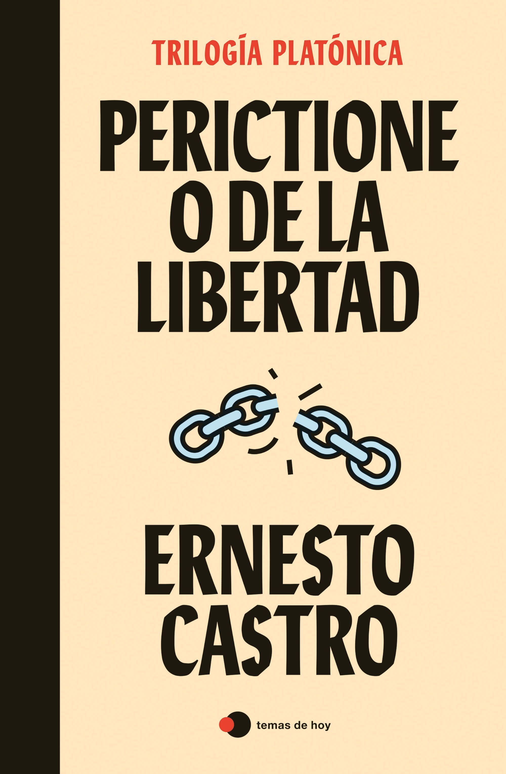 PERICTIONE O DE LA LIBERTAD. TRILOGÍA PLATÓNICA