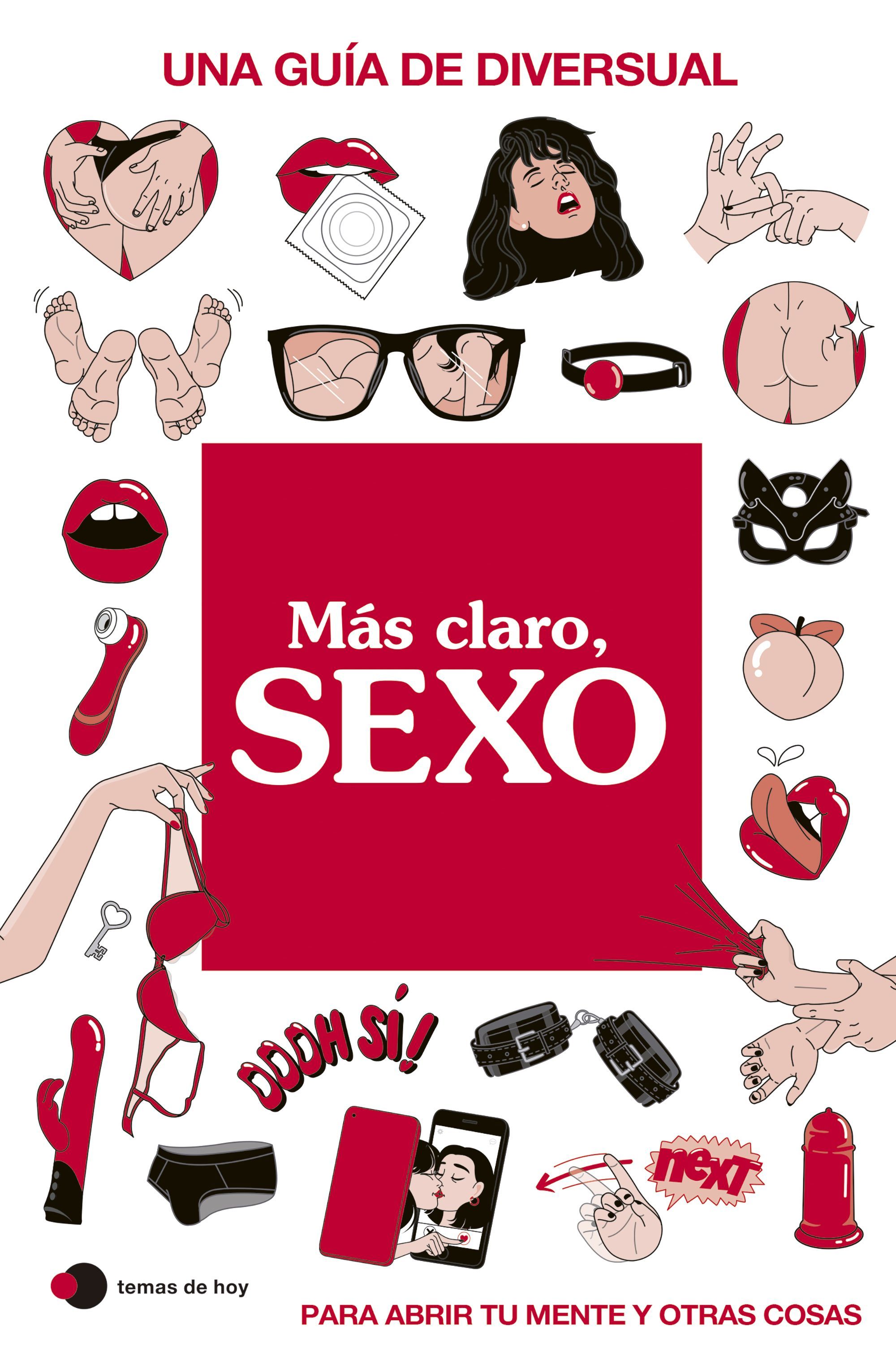 MÁS CLARO, SEXO. UNA GUÍA DE DIVERSUAL PARA ABRIR TU MENTE Y OTRAS COSAS