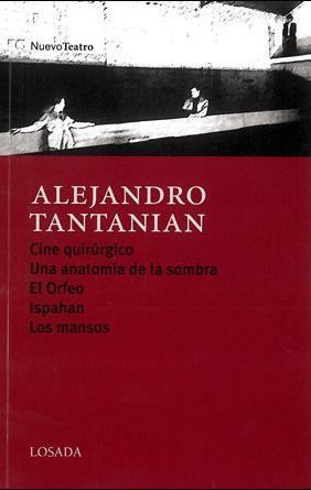 CINE QUIRÚRJICO / UNA ANATOMÍA DE LA SOMBRA / EL ORFEO / ISPAHAN / LOS MANSOS