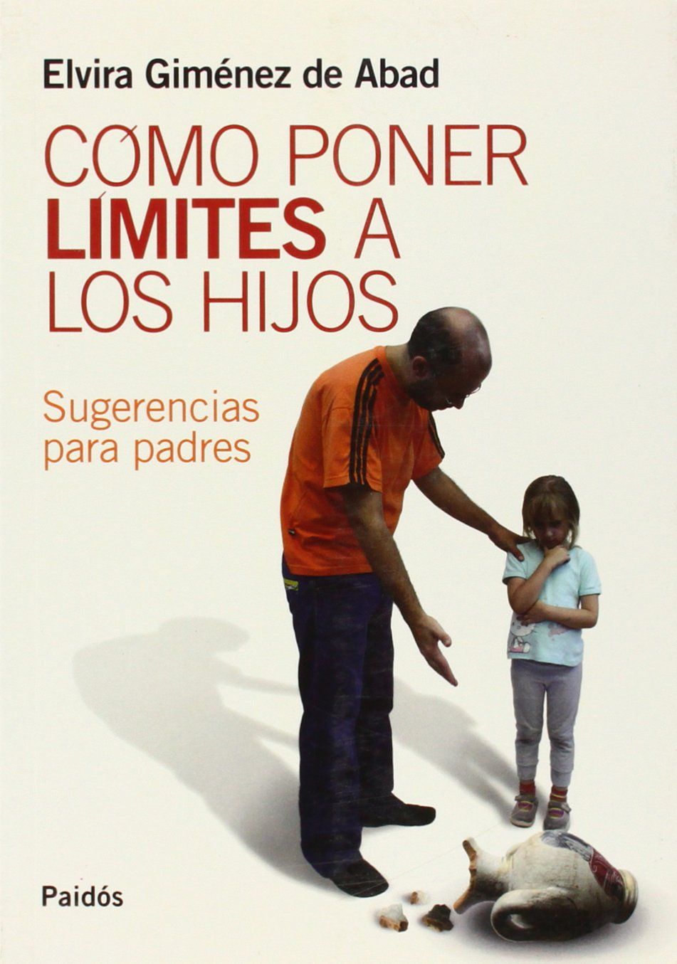 COMO PONER LIMITES HIJOS. SUGERENCIAS PARA PADRES