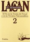 EL SEMINARIO. LIBRO 2. EL YO EN LA TEORÍA DE FREUD Y EN LA TÉCNICA PSICOANALÍTICA