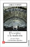 EL ESCRITOR Y LA TRADICIÓN: RICARDO PLIGIA Y LA LITERATURA ARGENTINA. 