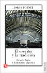 EL ESCRITOR Y LA TRADICIÓN: RICARDO PLIGIA Y LA LITERATURA ARGENTINA