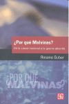 ¿POR QUÉ MALVINAS? DE LA CAUSA NACIONAL A LA GUERRA ABSURDA. 