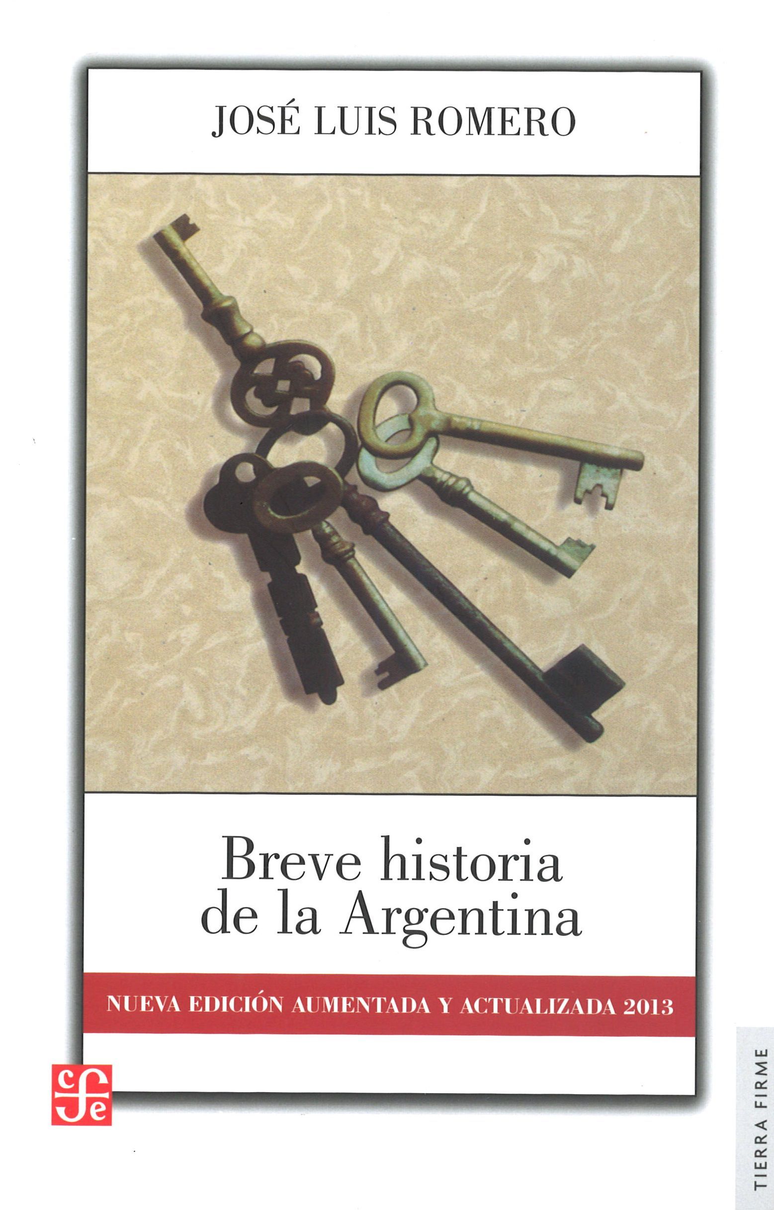 BREVE HISTORIA DE LA ARGENTINA. NUEVA EDICIÓN AUMENTADA Y ACTUALIZADA 2013.. 
