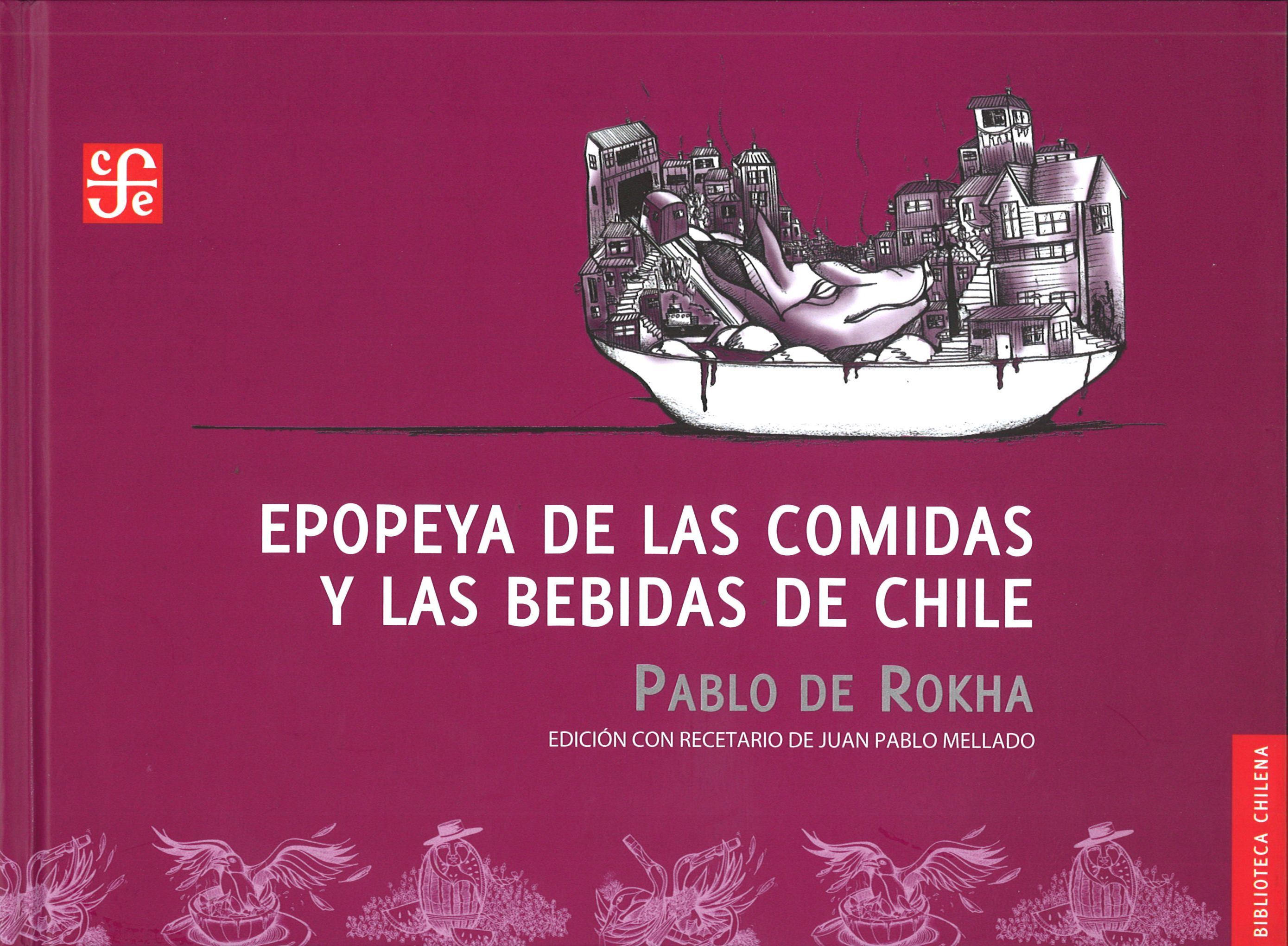 EPOPEYA DE LAS COMIDAS Y LAS BEBIDAS DE CHILE. 