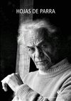 HOJAS DE PARRA / NICANOR PARRA.. 