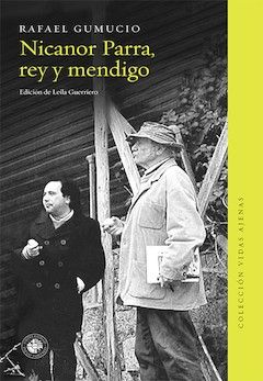 NICANOR PARRA. REY Y MENDIGO. 