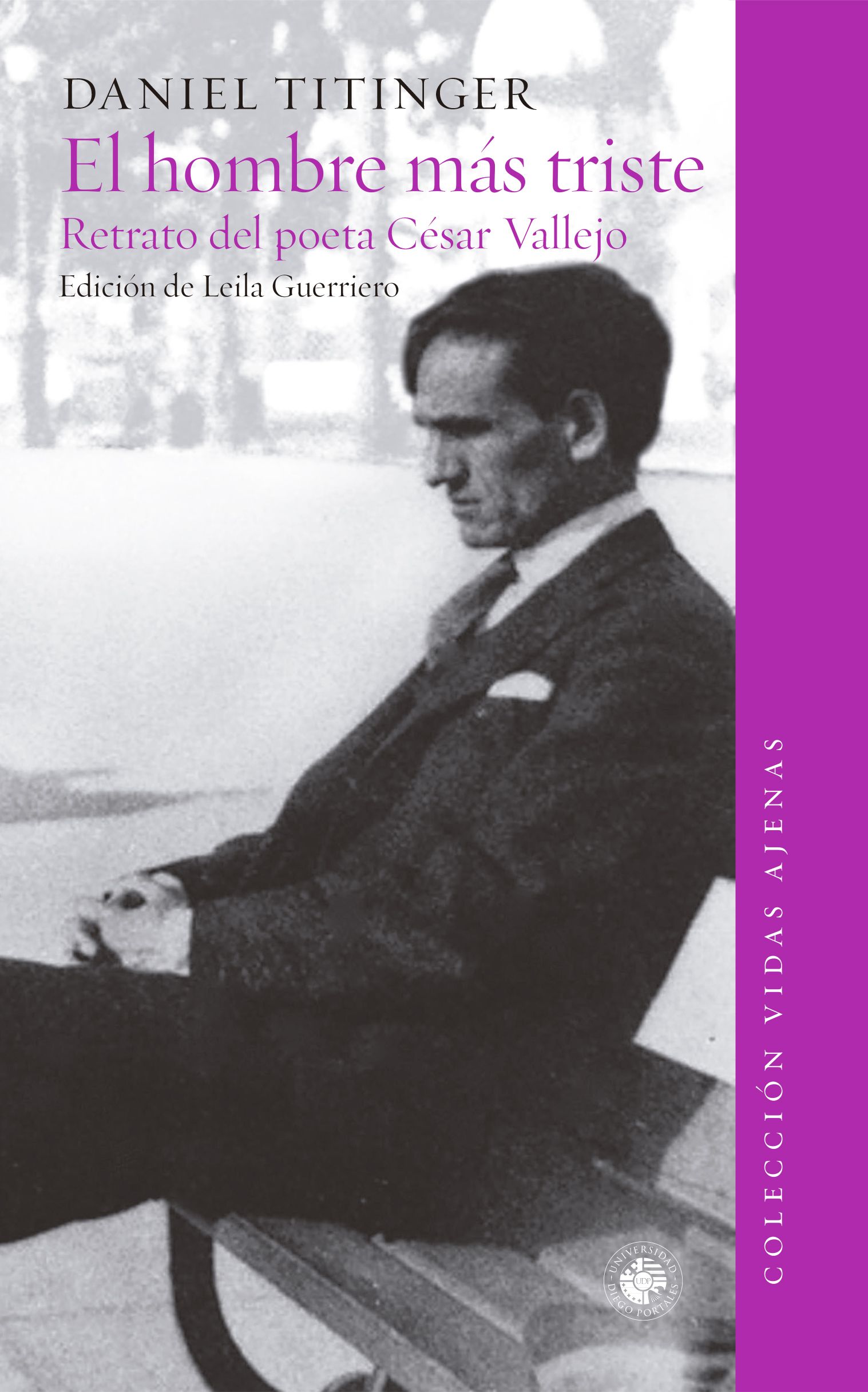 EL HOMBRE MÁS TRISTE. RETRATO DEL POETA CÉSAR VALLEJO.