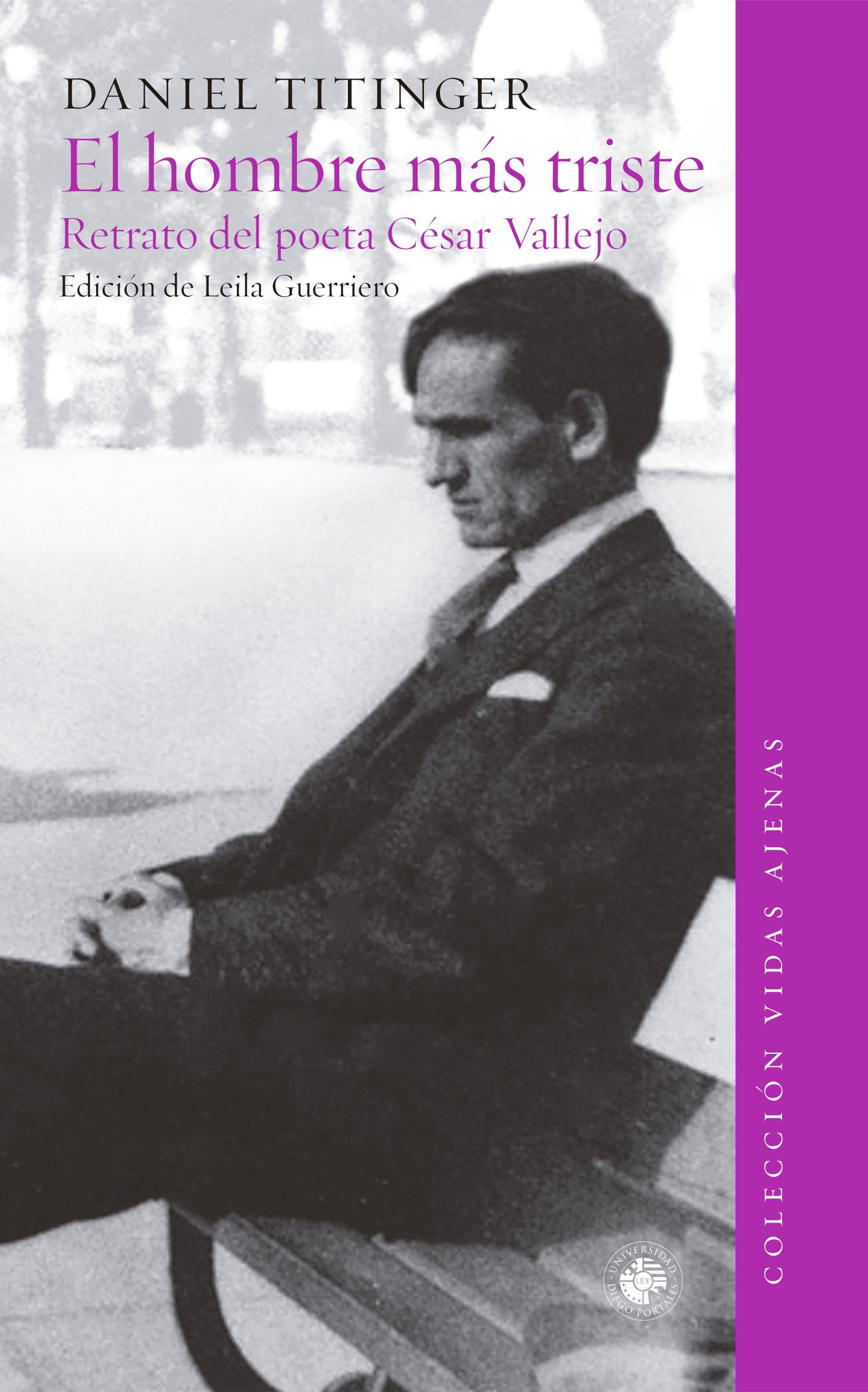 EL HOMBRE MÁS TRISTE. RETRATO DEL POETA CÉSAR VALLEJO. 