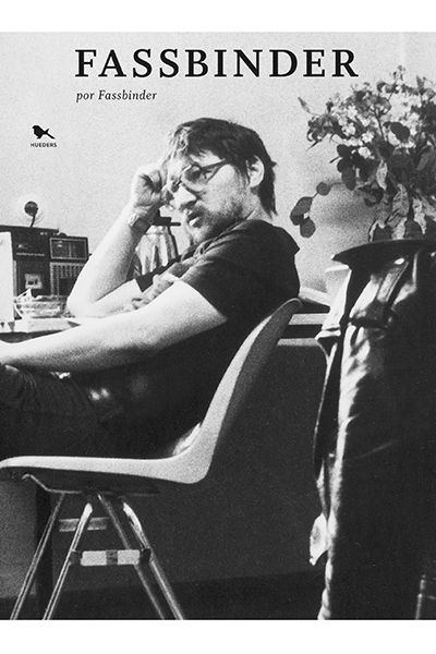 FASSBINDER POR FASSBINDER. 