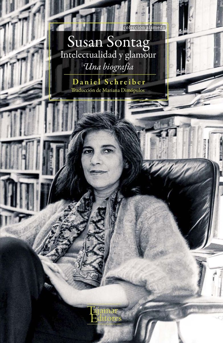 SUSAN SONTAG. INTELECTUALIDAD Y GLAMOUR. UNA BIOGRAFÍA