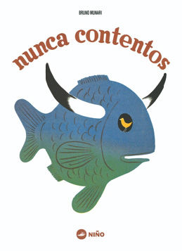 NUNCA CONTENTOS. 