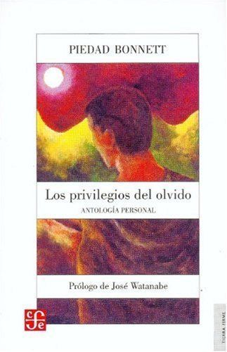 LOS PRIVILEGIOS DEL OLVIDO. ANTOLOGÍA PERSONAL