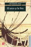 EL ARCO Y LA LIRA. EL POEMA, LA REVELACIÓN POÉTICA, POESÍA E HISTORIA.. 