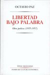 LIBERTAD BAJO PALABRA. OBRA POÉTICA (1935-1957).