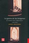LA GUERRA DE LAS IMÁGENES. DE CRISTÓBAL COLÓN A "BLADE RUNNER" (1492-2019)