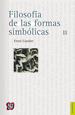 FILOSOFÍA DE LAS FORMAS SIMBÓLICAS 3. FENOMENOLOGÍA DEL RECONOCIMIENTO