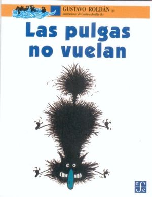 LAS PULGAS NO VUELAN. 