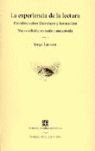 LA EXPERIENCIA DE LA LECTURA : ESTUDIOS SOBRE LITERATURA Y FORMACIÓN. ESTUDIOS SOBRE LITERATURA Y FORMACION