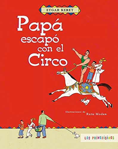 PAPÁ ESCAPÓ CON EL CIRCO