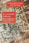 CURACION INFINITA, LA: HISTORIA CLINICA  DE ABY WARBURG. HISTORIA CLINICA DE ABY WARBURG
