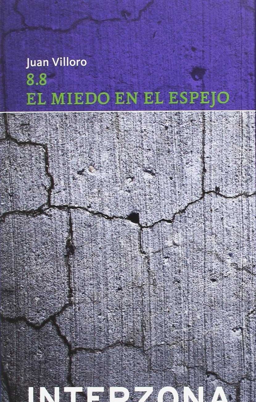 8.8: EL MIEDO EN EL ESPEJO. UNA CRÓNICA DEL TERREMOTO EN CHILE.
