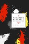 UN GÉNERO CULPABLE