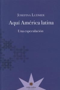 AQUÍ AMÉRICA LATINA. UNA ESPECULACIÓN