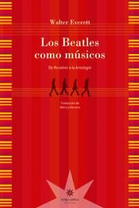 LOS BEATLES COMO MUSICOS. DE REVOLVER A LA ANTOLOGIA