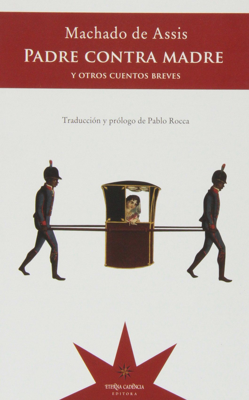 PADRE CONTRA MADRE Y OTROS CUENTOS BREVES. TRADUCCIÓN DE PABLO ROCCA.