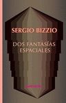 DOS FANTASÍAS ESPACIALES