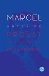 MARCEL ANTES DE PROUST. 