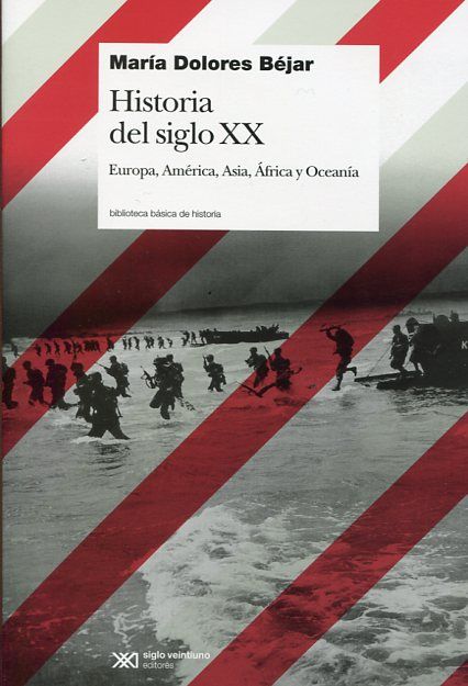 HISTORIA DEL SIGLO XX. EUROPA, AMÉRICA, ASIA, ÁFRICA Y OCEANÍA