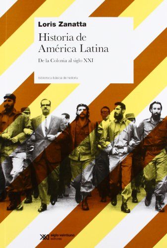 HISTORIA DE AMÉRICA LATINA. DE LA COLONIA AL SIGLO XXI