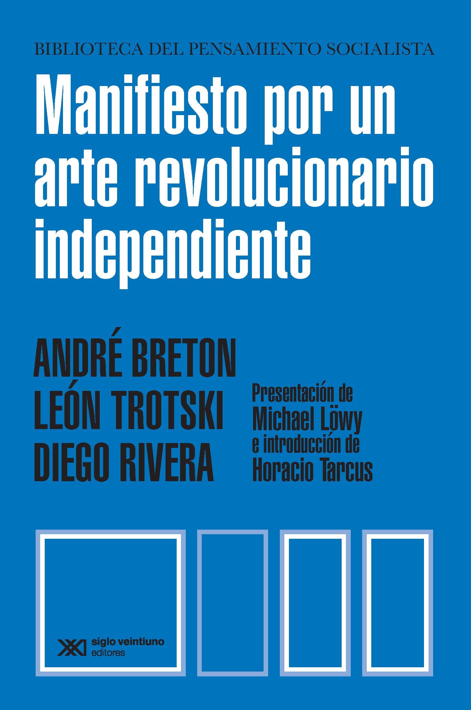 MANIFIESTO POR UN ARTE REVOLUCIONARIO INDEPENDIENTE. 