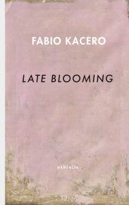 LATE BLOOMING