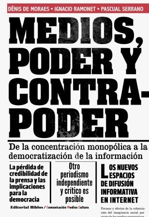 MEDIOS, PODER Y CONTRAPODER. LA DEMOCRATIZACION DE LA INFORMACION