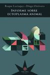 INFORME SOBRE ECTOPLASMA ANIMAL. 