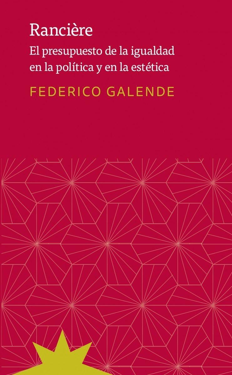 RANCIERE. EL PRESUPUESTO DE LA IGUALDAD EN LA POLÍTICA Y EN LA ESTÉTIC