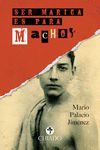 SER MARICA ES PARA MACHOS.