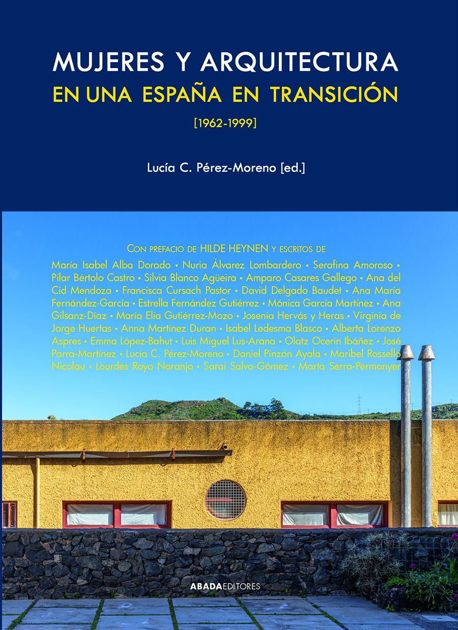 MUJERES Y ARQUITECTURA EN UNA ESPAÑA EN TRANSICIÓN, 1962-1999