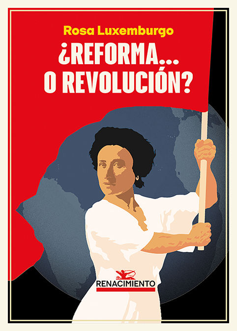 ¿REFORMA O REVOLUCIÓN?