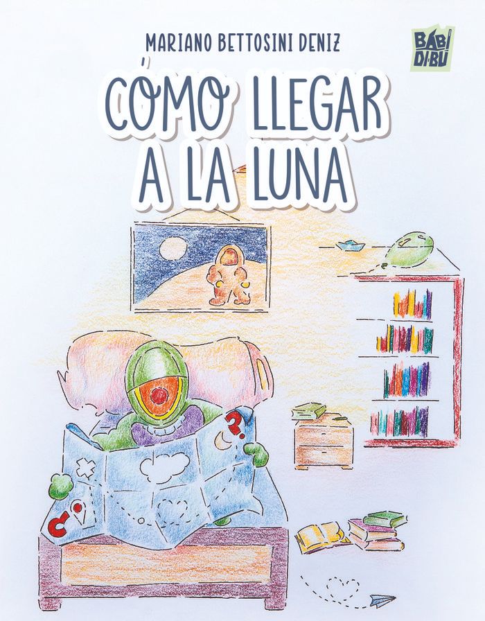 CÓMO LLEGAR A LA LUNA.